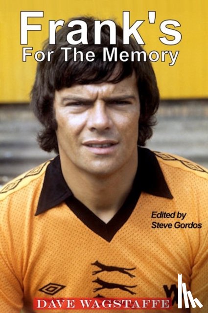 Wagstaffe, Dave - Frank's for the Memory