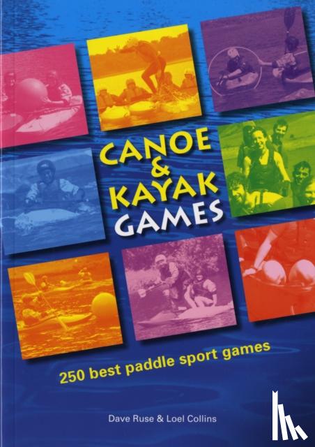 Ruse, Dave, Collins, Loel - Canoe and Kayak Games
