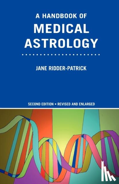 Ridder-Patrick, Jane - A Handbook of Medical Astrology
