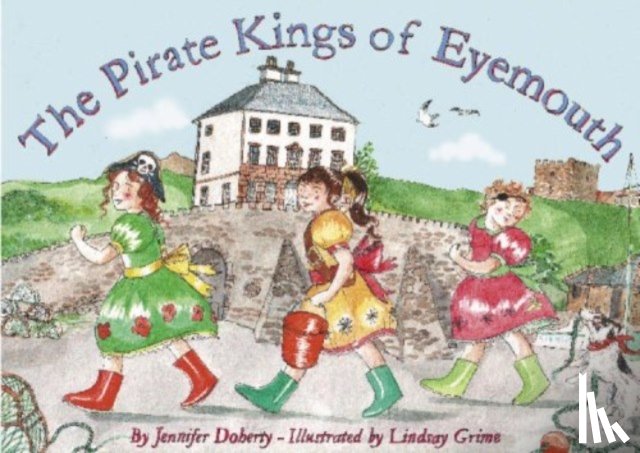 Doherty, Jennifer T. - The Pirate Kings of Eyemouth