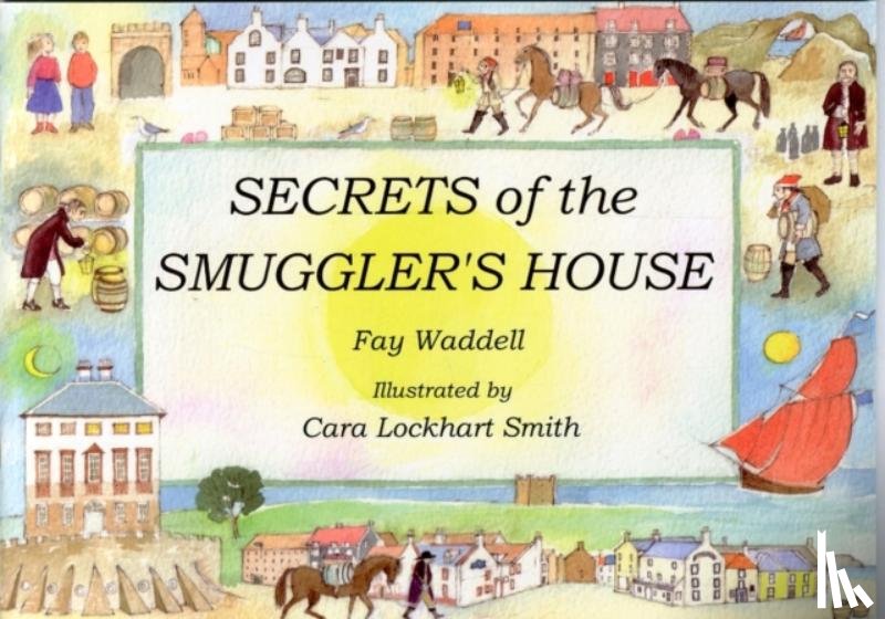 Waddell, Fay - Secrets of the Smuggler's House