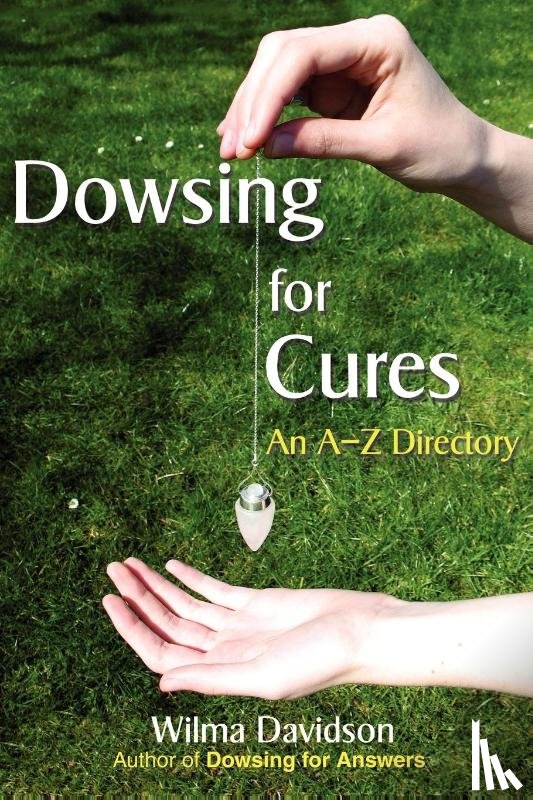 Davidson, Wilma - Dowsing for Cures