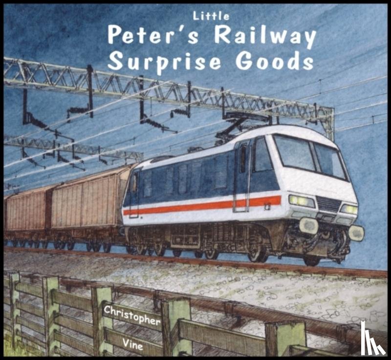 Vine, Christopher G. C. - Peter's Railway Surprise Goods