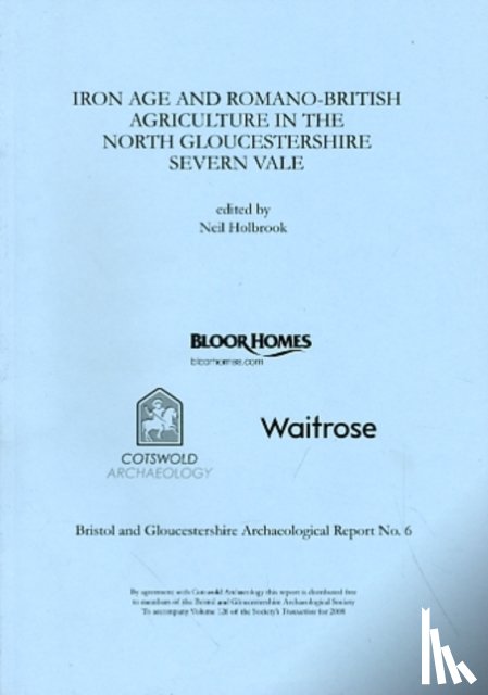 Holbrook, Neil - Iron Age and Romano-British Agriculture in the North Gloucestershire Severn Vale