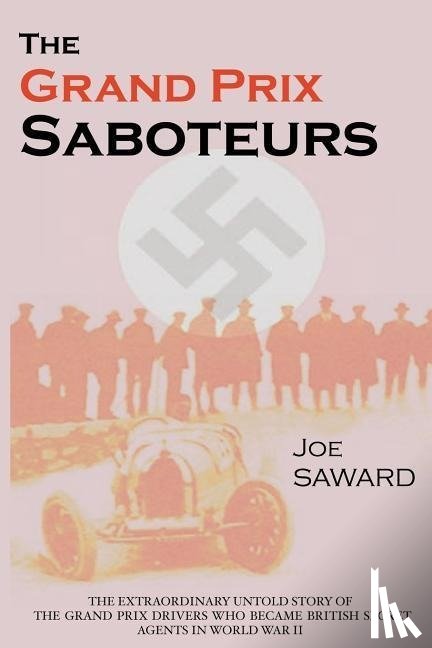 Saward, Joe - The Grand Prix Saboteurs