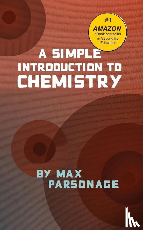 Parsonage, Max - A Simple Introduction to Chemistry