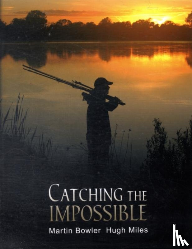 Bowler, Martin, Miles, Hugh - Catching the Impossible