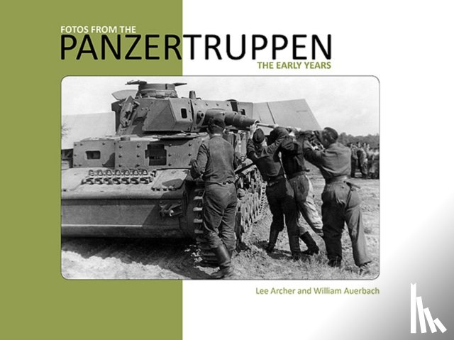 Archer, Lee, Auerbach, William - Fotos from the Panzertruppen