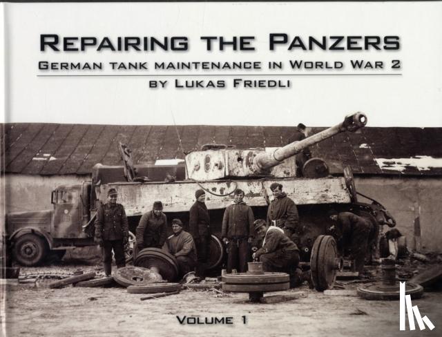 Friedli, Lukas - Repairing the Panzers