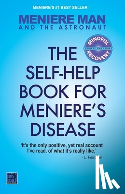 Man, Meniere - Meniere Man And The Astronaut. The Self Help Book For Meniere's Disease