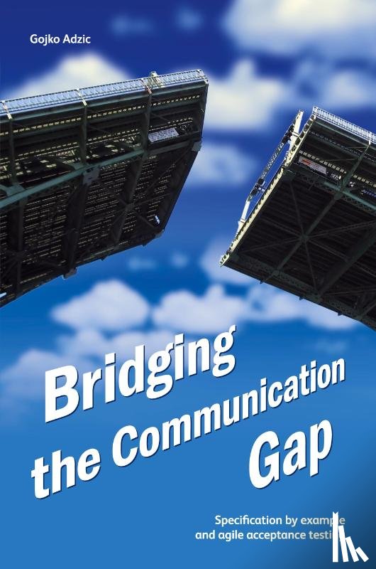 Adzic, Gojko - Bridging the Communication Gap