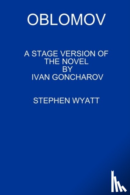 WYATT, STEPHEN - Oblomov