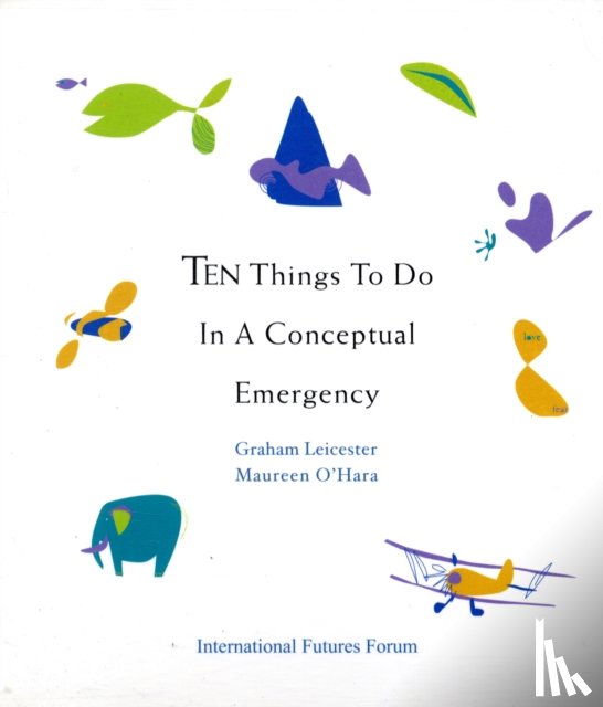 Leicester, Graham, O'Hara, Maureen - Ten Things to Do in a Conceptual Emergency