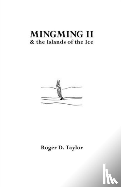 Taylor, Roger D. - Mingming II & the Islands of the Ice