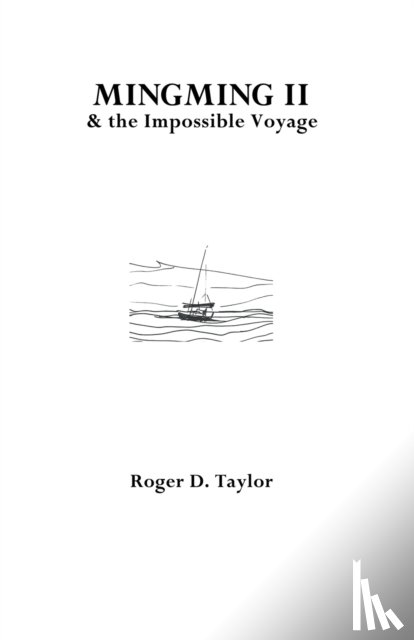 Taylor, Roger D. - Mingming II & the Impossible Voyage