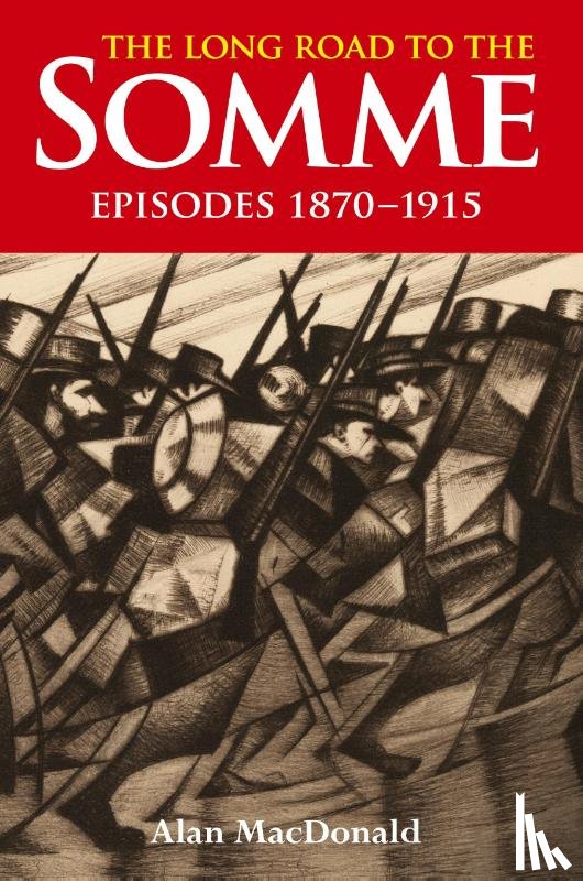 MacDonald, Alan - THE LONG ROAD TO THE SOMME