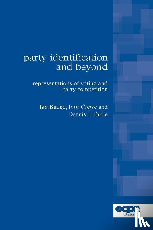 Budge, Ian, Crewe, Ivor, Farlie, Dennis - Party Identification and Beyond
