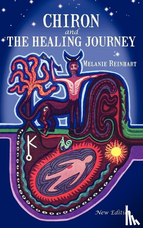 Reinhart, Melanie - Chiron and the Healing Journey