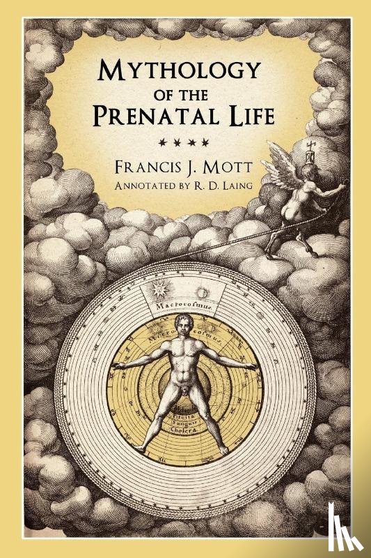 Mott, Francis J., Laing, R. D. - Mythology of the Prenatal Life