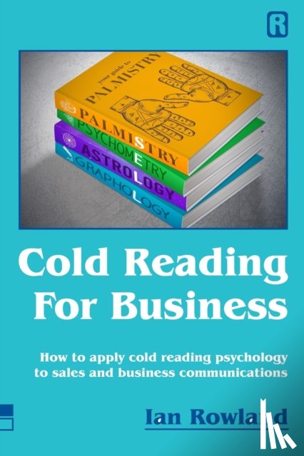 Rowland, Ian - Cold Reading For Business