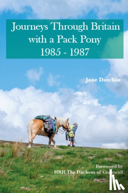 Dotchin, Jane - Journeys Through Britain with a Pack Pony