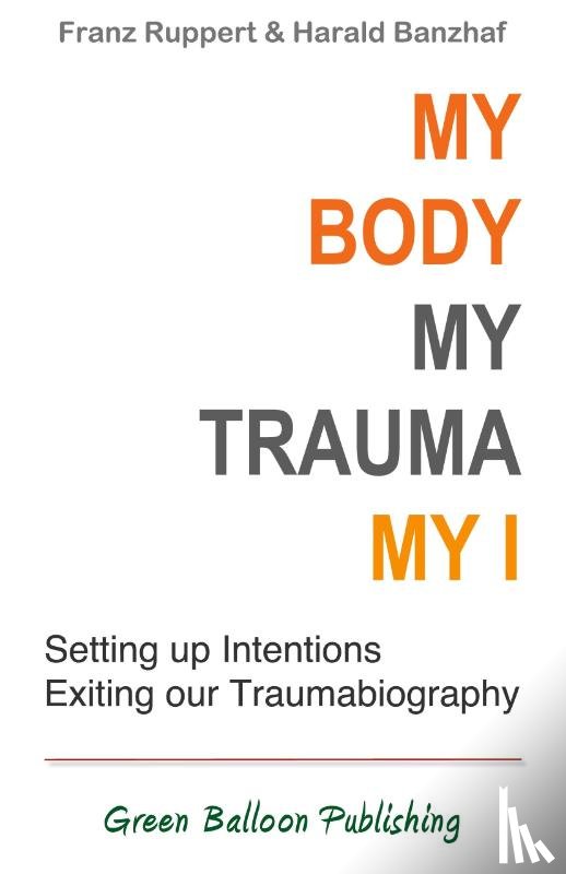 - My Body, My Trauma, My I