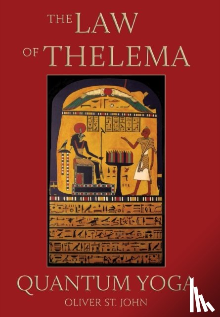St John, Oliver - The Law of Thelema - Quantum Yoga