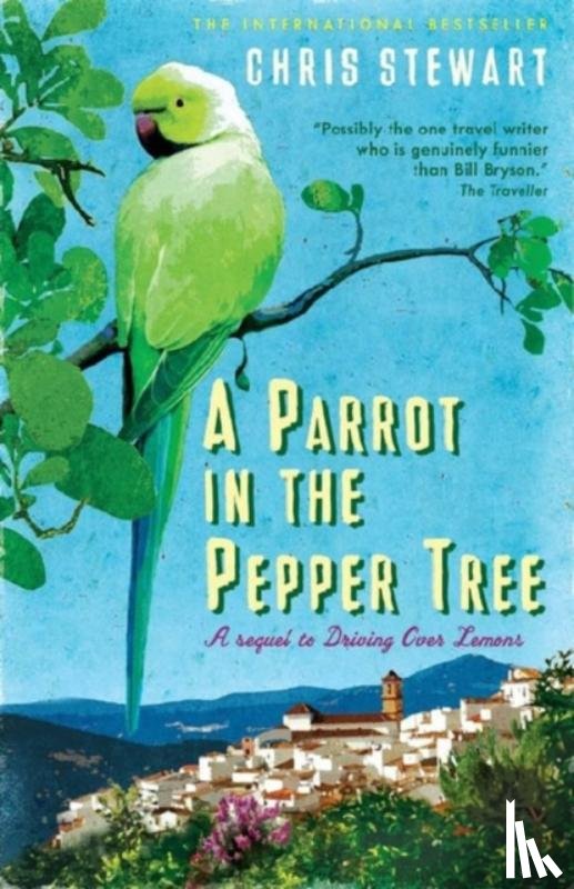 Stewart, Chris - A Parrot in the Pepper Tree