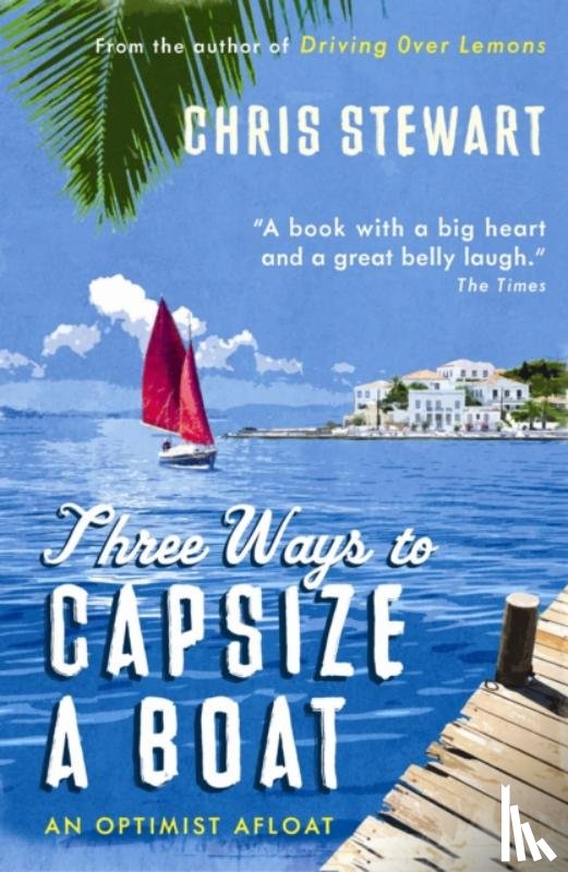 Stewart, Chris - Three Ways to Capsize a Boat