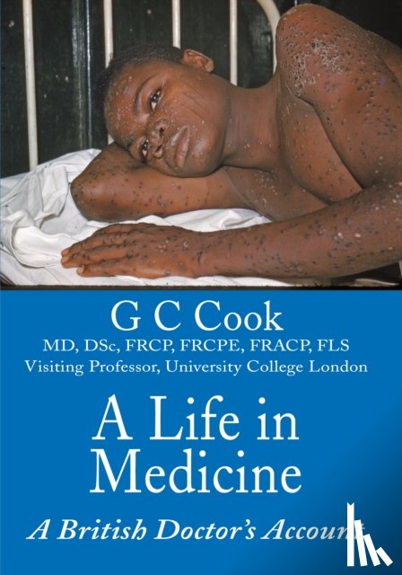 Cook, Professor G C - A Life in Medicine