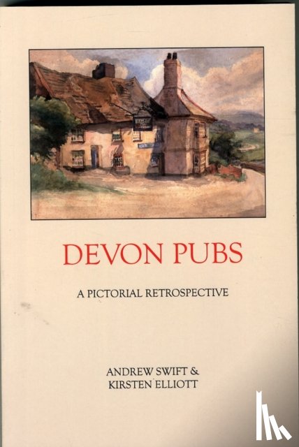 Swift, Andrew, Elliott, Kirsten - Devon Pubs