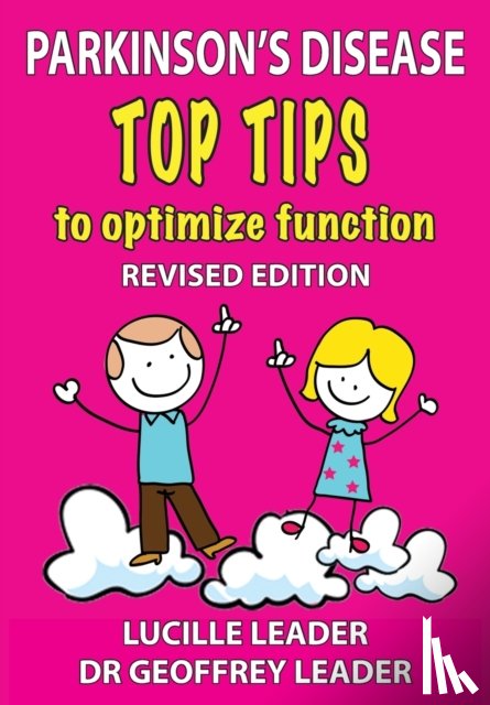 Leader, Lucille, Leader, Geoffrey - Parkinson's Disease Top Tips to Optimize Function