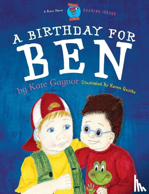 Kate Gaynor, Karen Quirke - A Birthday for Ben