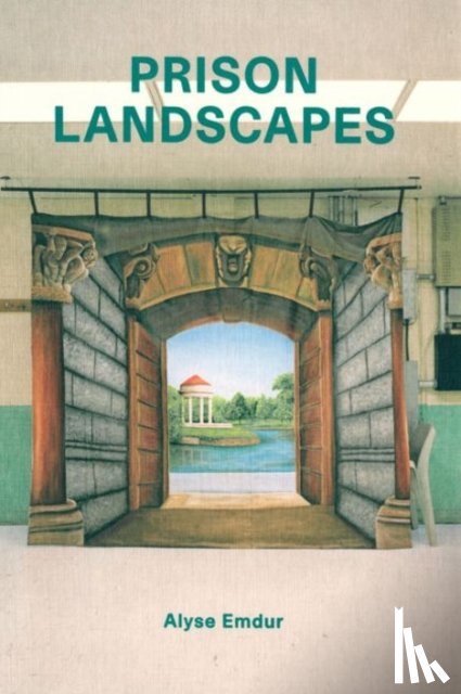 Emdur, Alyse - Prison Landscapes - Alyse Emdur