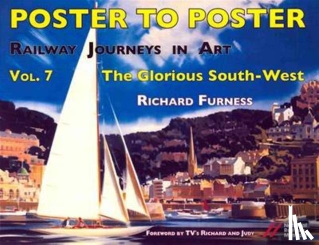 Furness, Richard - Railway Journeys in Art Volume 7: The Glorious South-West