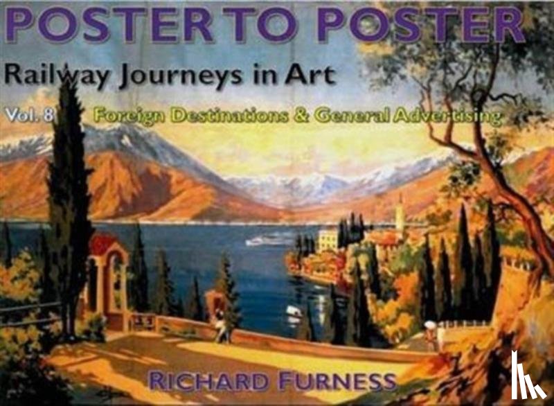 Furness, Richard - Railway Journeys in Art Volume 8: Worldwide Destinations