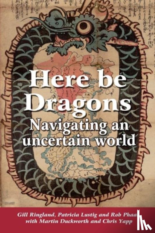 Ringland, Gill, Lustig, Patricia, Phaal, Rob - Here Be Dragons