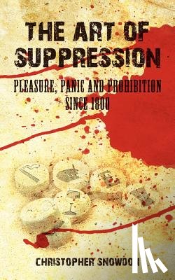 Snowdon, Christopher - The Art of Suppression