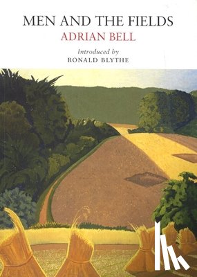 Bell, Adrian - Men and the Fields