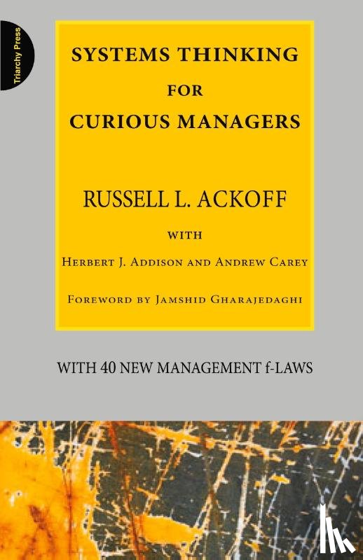 Ackoff, Russell L. - Systems Thinking for Curious Managers