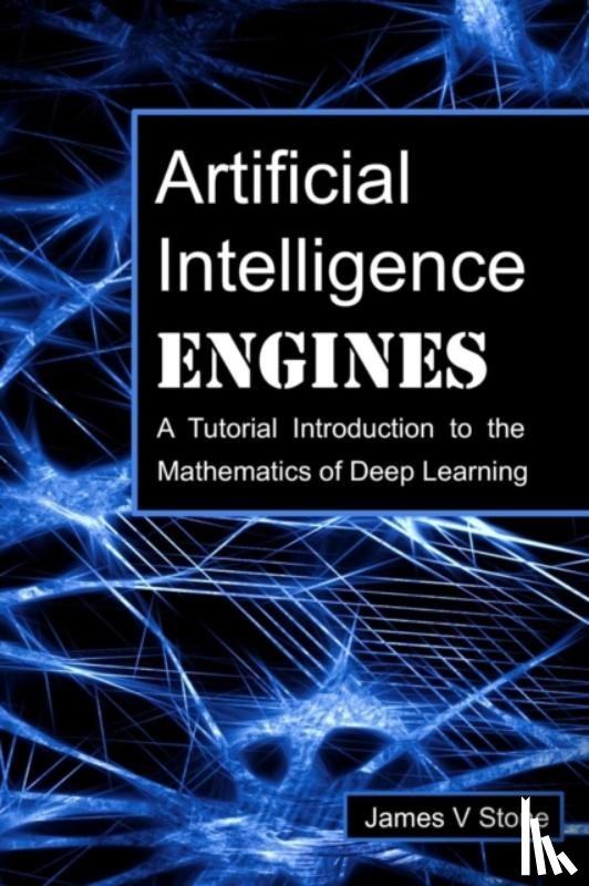 Stone, James V - Artificial Intelligence Engines