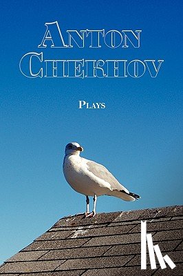 Chekhov, Anton Pavlovich - Plays