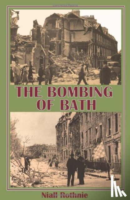 Rothnie, Niall - The Bombing of Bath