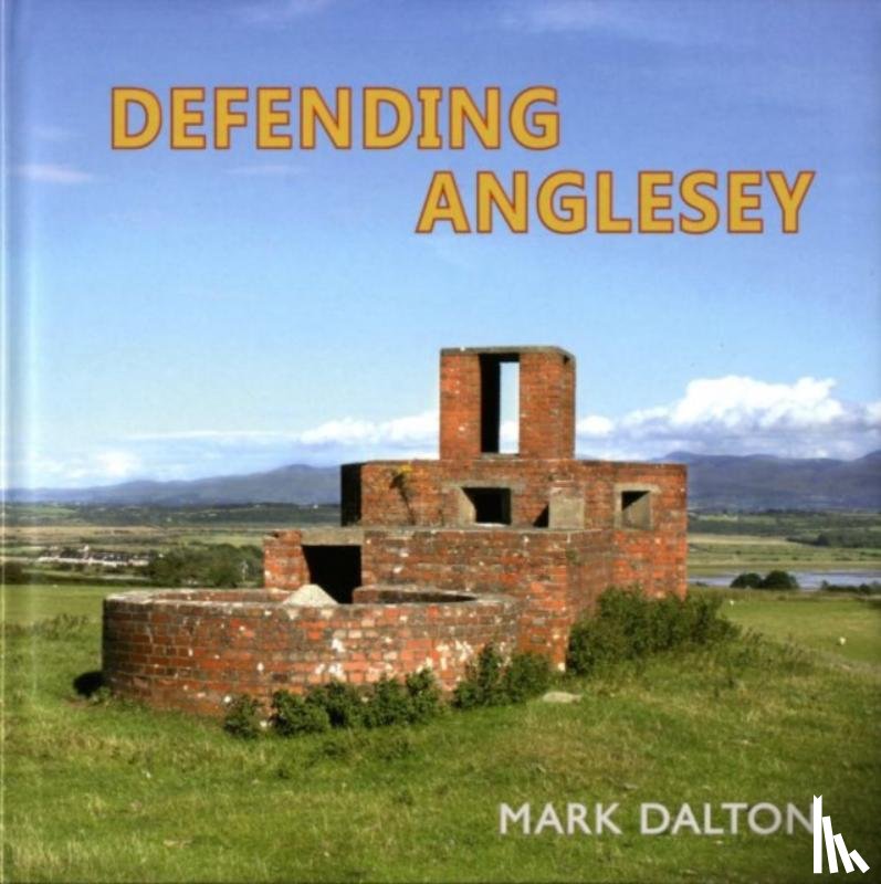 Dalton, Mark - Defending Anglesey