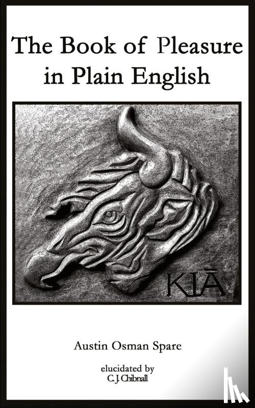 Spare, Austin Osman - The Book of Pleasure in Plain English
