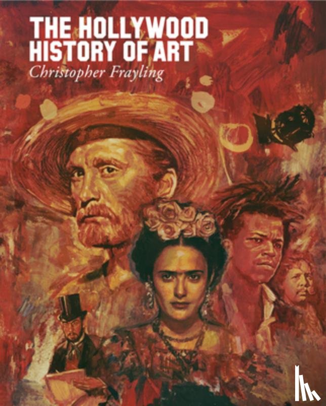 Frayling, Christopher - The Hollywood History of Art