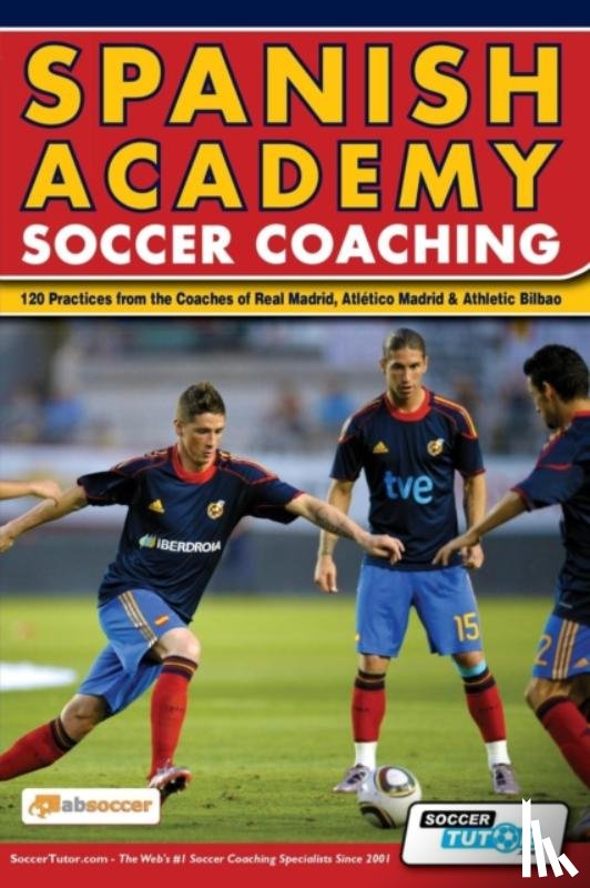 Absoccer - Spanish Academy Soccer Coaching - 120 Practices from the Coaches of Real Madrid, Atletico Madrid & Athletic Bilbao