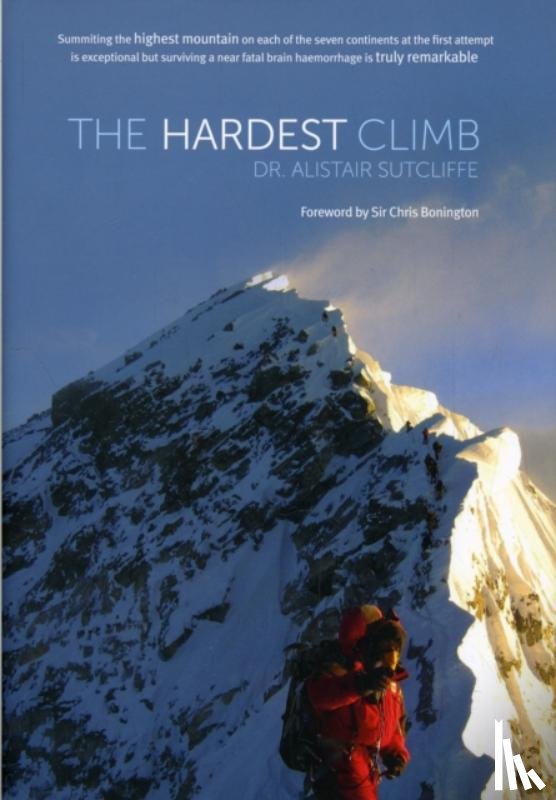 Sutcliffe, Alistair - The Hardest Climb