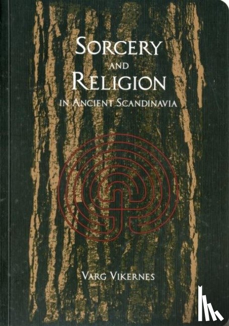 Vikernes, Varg - Sorcery and Religion in Ancient Scandinavia
