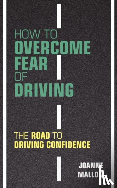 Mallon, Joanne - How to Overcome Fear of Driving